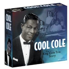 Nat King Cole - Cool Cole: The King Cole Trio Story (2002) [4CD Box Set]