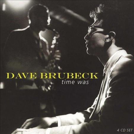 Dave Brubeck - Time Was (2005) [4CD Box Set]