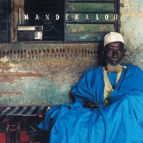 VA - Mandékalou: The Art and Soul of the Mande Griots (2004)