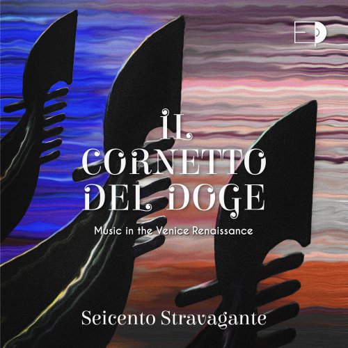 Seicento Stravagante - Il Cornetto del Doge (2022) Hi-Res