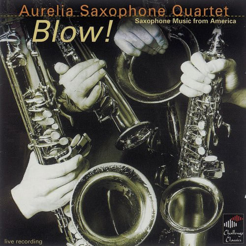 Aurelia Saxophone Quartet - Blow! (1997)
