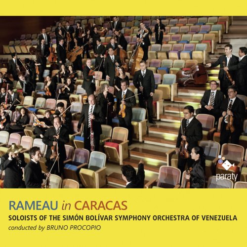 Soloists of the Simón Bolívar Symphony Orchestra of Venezuela, Bruno Procopio - Rameau in Caracas (2013) [Hi-Res]