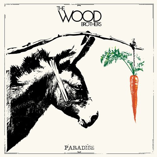 The Wood Brothers - Paradise (2015)