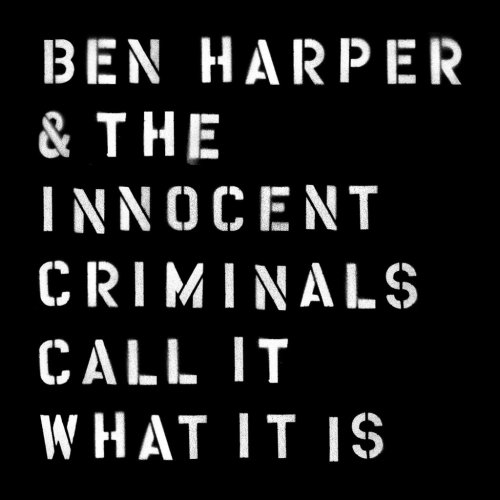 Ben Harper & the Innocent Criminals - Call It What It Is (2016) [Hi-Res]