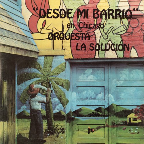 La Solucion - Desde Mi Barrio en Chicago (1972) [Hi-Res]