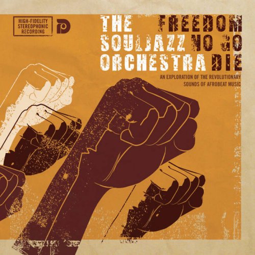 The Souljazz Orchestra - Freedom No Go Die (Remastered) (2007)