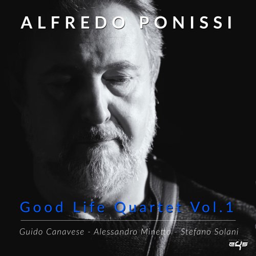 Alfredo Ponissi - Good Life Quartet, Vol. 1 (2022)