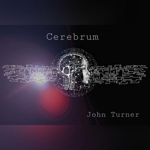 John Turner - Cerebrum (2022)