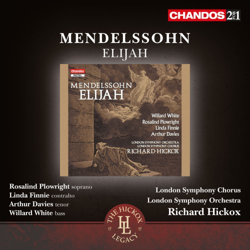 Richard Hickox - Mendelssohn: Elijah, Op. 70 (2014)