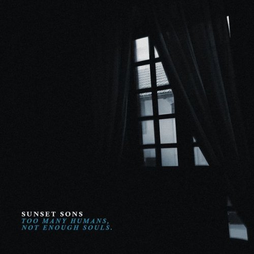 Sunset Sons - Too Many Humans, Not Enough Souls. (2022)