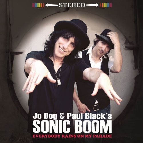 Jo Dog And Paul Black's Sonic Boom - Everybody Rains On My Parade (2022)