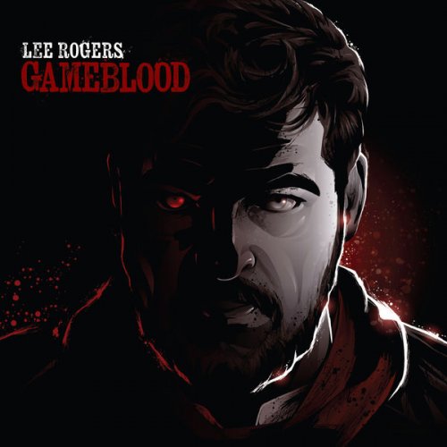 Lee Rogers - Gameblood (2022)