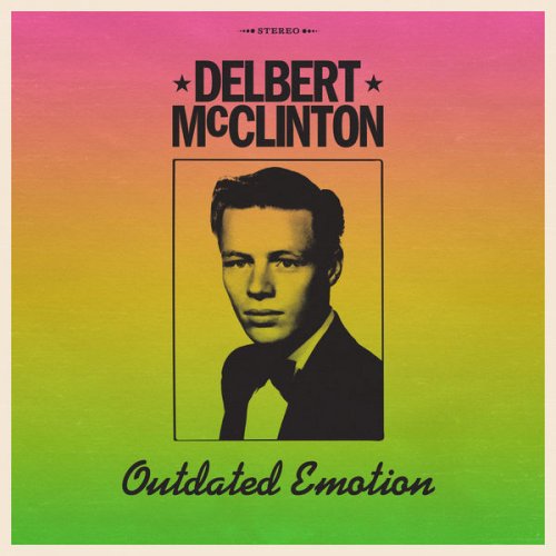 Delbert McClinton - Outdated Emotion (2022) Hi Res