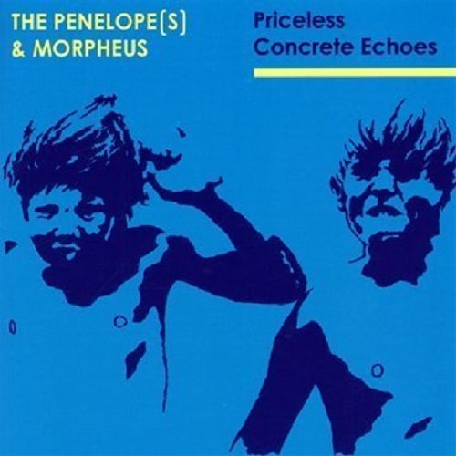 The Penelope[s] & Morpheus - Priceless Concrete Echoes (2009)