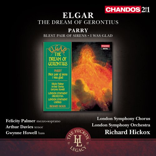 Richard Hickox - Elgar: The Dream of Gerontius / Parry: Blest pair of sirens, I was glad (2013)