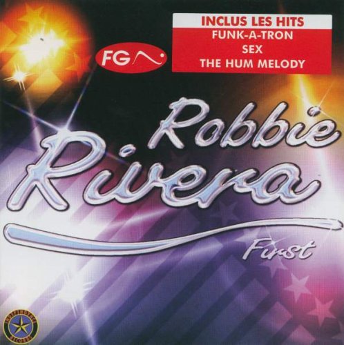 Robbie Rivera - First [2CD] (2002)