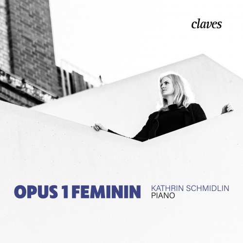 Kathrin Schmidlin - Opus 1 feminin (2022) [Hi-Res]