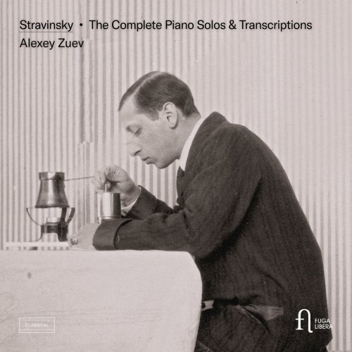 Alexey Zuev - Stravinsky: The Complete Piano Solos & Transcriptions (2022) [Hi-Res]