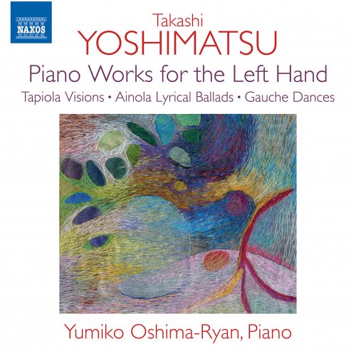 Yumiko Oshima-Ryan - Takashi Yoshimatsu: Piano Works for the Left Hand (2022) [Hi-Res]