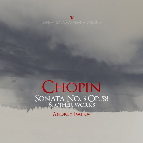 Andrey Ivanov - Chopin: Piano Sonata No. 3 in B Minor, Op. 58, B. 155 & Other Works (Live) (2022) [Hi-Res]