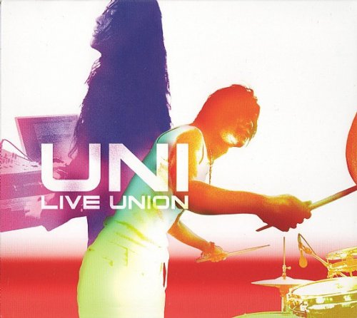 Uni - Live Union (2006)