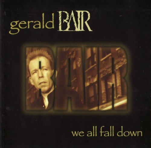 Gerald Bair - We All Fall Down (1998) CD-Rip