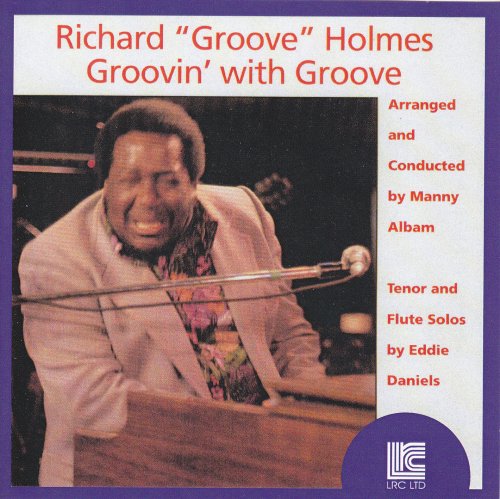 Richard "Groove" Holmes - Groovin' with Groove (2003)