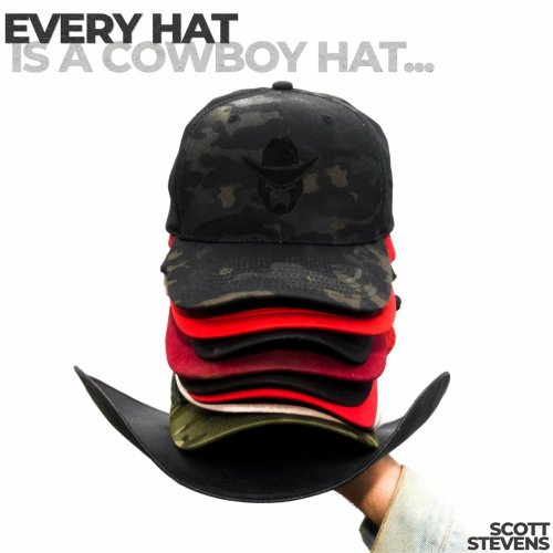 Scott Stevens - Every Hat Is A Cowboy Hat... (2022)