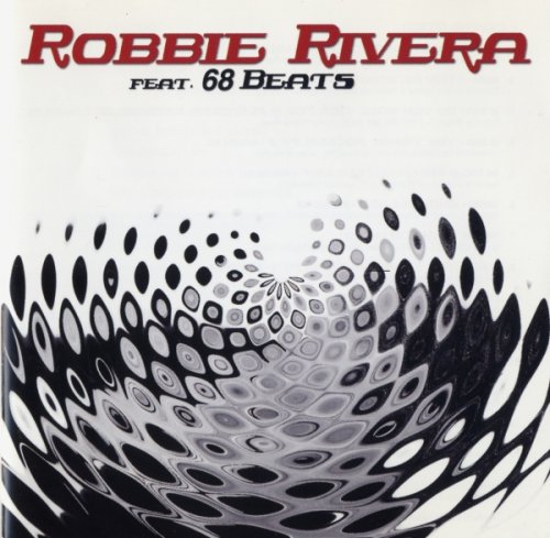 Robbie Rivera Feat. 68 Beats - Tribal Warfare (Compilation / Album) (2001)
