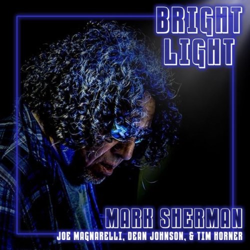 Mark Sherman - Bright Light (2022) [Hi-Res]