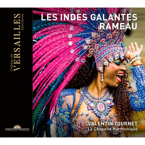 La Chapelle Harmonique, Valentin Tournet - Rameau: Les Indes Galantes (2002) [Hi-Res]