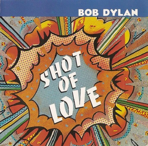 Bob Dylan - Shot of Love (Reissue) (1981)