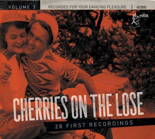 VA - Cherries On The Lose Volume 3: 28 First Recordings (2021)