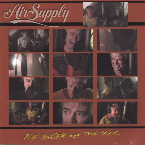 Air Supply - The Singer And The Song (2006)