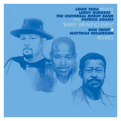 Louie Vega - Barely Breaking Even (Ron Trent & Matthias Heilbronn Remixes) (2022)