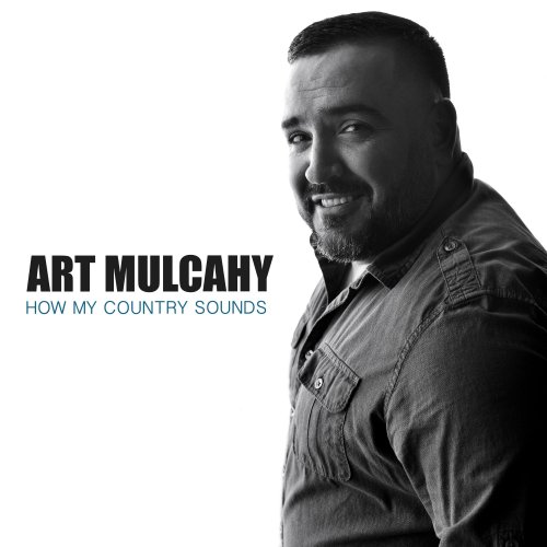 Art Mulcahy - How My Country Sounds (2022) Hi-Res