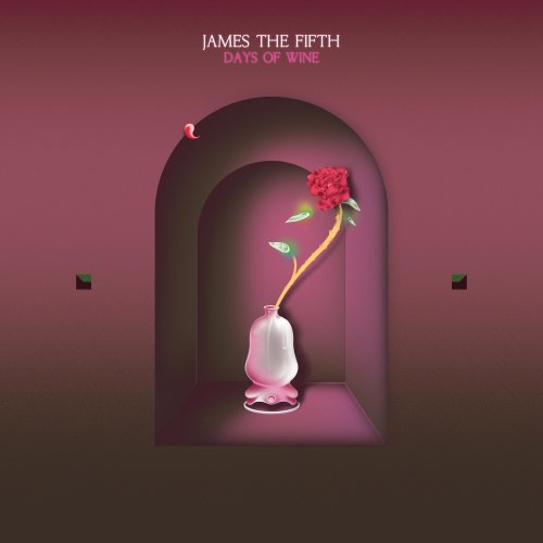 James The Fifth - Days Of Wine (2022) Hi-Res