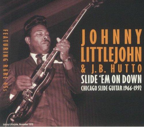 Johnny Littlejohn - Slide Em On Down - Chicago Slide Guitar 1966-1992 (2022)