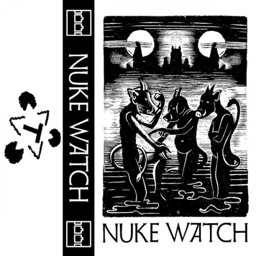 Nuke Watch - Nuke Watch (2022) [Hi-Res]