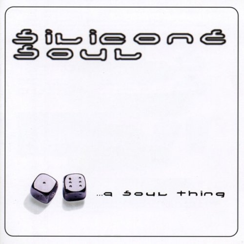 Silicone Soul - ...A Soul Thing (2001)