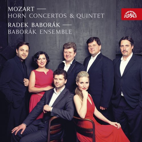 Radek Baborák, Baborák Ensemble - Mozart: Horn Concertos, Quintet (2016)