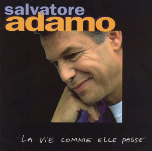 Salvatore Adamo - La Vie Comme Elle Passe (1996)