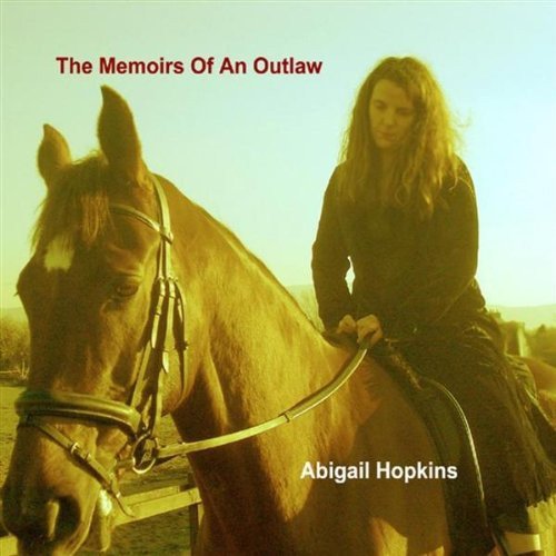 Abigail Hopkins - The Memoirs of an Outlaw (2008)