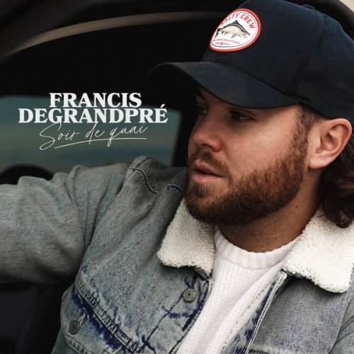 Francis Degrandpré - Soir de quai (2022)