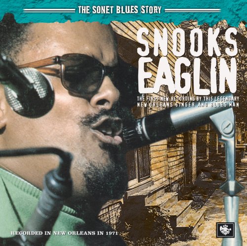 Snooks Eaglin - The Sonet Blues Story (2005)