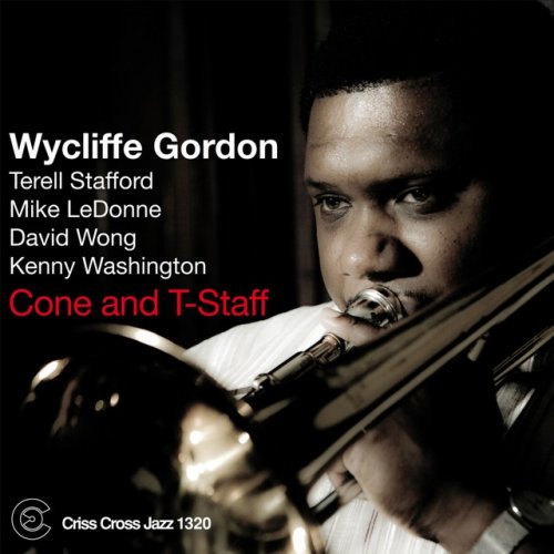 Wycliffe Gordon - Cone And T-Staff (2010) [Hi-Res]