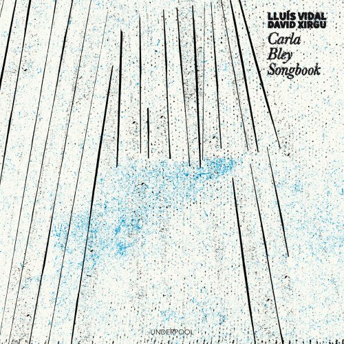 Lluís Vidal & David Xirgu - Carla Bley Songbook (2022) [Hi-Res]