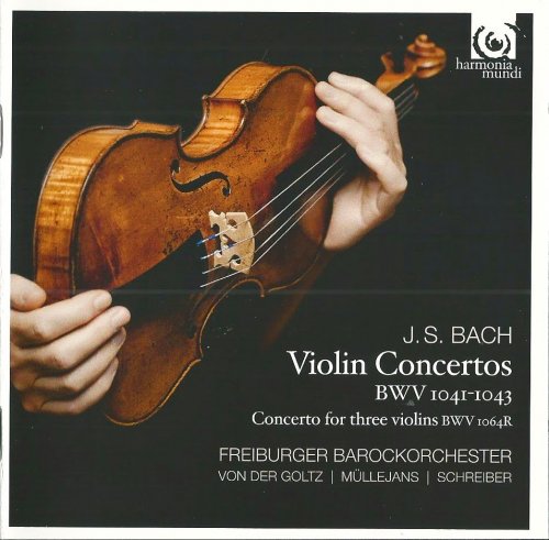 Freiburger Barockorchester, Gottfried von der Goltz - J.S. Bach: Violin Concertos (2013) CD-Rip