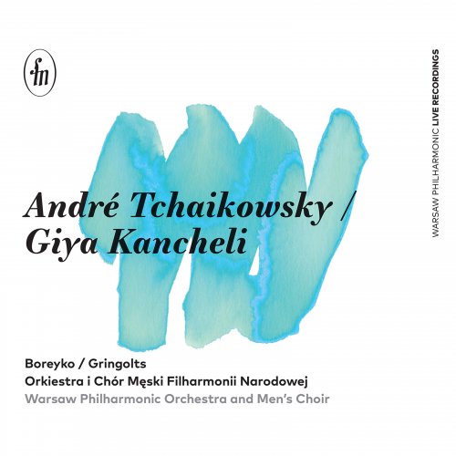 Ilya Gringolts, Warsaw Philharmonic Orchestra, Andrey Boreyko - Tchaikowsky: Violin Concerto Classico - Kancheli: Libera me (Quasi-Requiem) [Live] (2022) [Hi-Res]