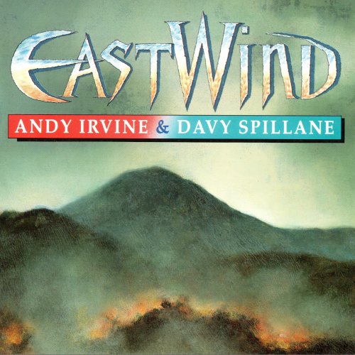 Andy Irvine & Davy Spillane - Eastwind (1992)